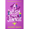 A Wish for Jinnie: A Magical Romantic Comedy with a Difference!