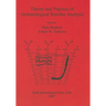 Theory and Practice of Archaeological Residue Analysis