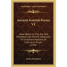 Ancient Scottish Poems V1: Never Before In Print, But Now Published From The Ms. Collections Of Sir Richard Maitland, Of Lethington, Knight (1786