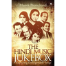 The Hindi Music Jukebox: Exploring Unforgettable Songs