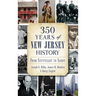 350 Years of New Jersey History: From Stuyvesant to Sandy