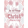 I can do all things through Christ