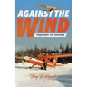 Against the Wind: Hope Sees The Invisible