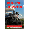 Rolling Beyond the Horizon: Fascinating Facts About Trains