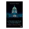 Congressional Government: A Study in American Politics