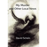 My Murder and Other Local News
