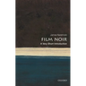 Film Noir: A Very Short Introduction