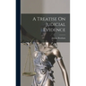 A Treatise On Judicial Evidence