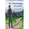 The Slimshanks Chronicle: Tales of Travel Travail and Escapade