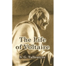 The Life of Voltaire