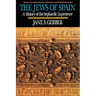 Jews of Spain: A History of the Sephardic Experience