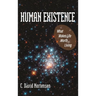 Human Existence: What Makes Life Worth Living