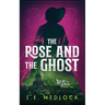 The Rose and the Ghost