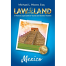 Law of the Land - Mexico: A Practical Legal Guide for Tourists and Business Travelers