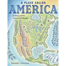 A Place Called America: A Story of the Land and People