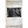Historical Perspectives on Dance in Africa