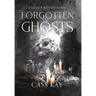 Forgotten Ghosts: Book Two of the Legacy Witches Series