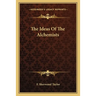 The Ideas Of The Alchemists