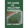 DIY Guide to Hellstrip Gardening: The Perfect Way To Create a Paradise between the Sidewalk and the Curb