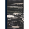 How To Make A Will