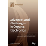 Advances and Challenges in Organic Electronics