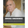 Universal Consciousness: The bridges between science and spirituality