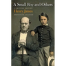 A Small Boy and Others: A Critical Edition