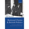 Rational Choice and British Politics: An Analysis of Rhetoric and Manipulation from Peel to Blair