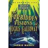 The Forbidden Visions of Lucius Galloway: An Arkham Horror Novel