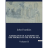 Narrative of a Journey to the Shores of the Polar Sea: Volume II