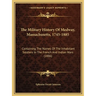 The Military History Of Medway, Massachusetts, 1745-1885: Containing The Names Of The Inhabitant Soldiers In The French And Indian Wars (1886)
