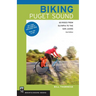 Biking Puget Sound: 60 Rides from Olympia to the San Juans, 2nd Edition