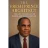 The Fresh Prince Architect: The Life and Legacy of Samm-Art Williams III