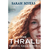 The Thrall: Viking Saga Book I