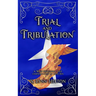 Trial and Tribulation