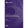 Recent Developments in Wood Polymer Composites