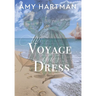 The Voyage of a Dress