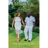 Marriage Still Works: The Five C's to a Winning Relationship