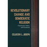 Revolutionary Change and Democratic Religion: Christianity, Vodou, and Secularism
