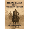 Hero Tales From American History