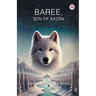 Baree, Son of Kazan