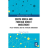 South Korea and Foreign Direct Investment: Policy Dynamics and the Aftercare Ombudsman