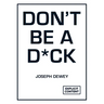 Don't Be a D*ck: A Self-Help Guide to Being F*cking Awesome