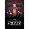 How Does Your Doctrine Sound?
