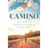 It's Your Camino: One Couple's 500-mile Pilgrimage Across Spain