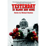 Yesterday in Blood and Bone