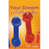 Your Dream is Calling You