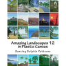 Amazing Landscapes 12: in Plastic Canvas