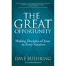 The Great Opportunity: Making Disciples of Jesus in Every Vocation