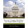 Survival, Evasion, Resistance, and Escape (Sere) Program